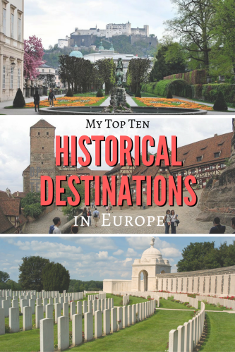 My top ten historical destinations in Europe